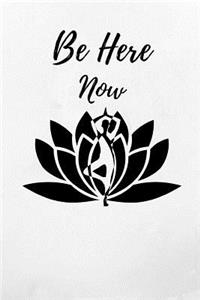 Be Here Now