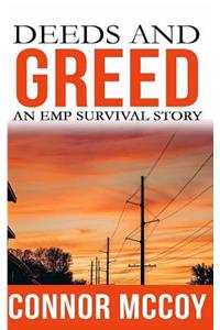 Deeds and Greed