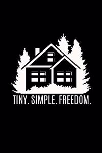 Tiny. Simple. Freedom.