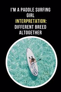 I'm A Paddle Surfing Girl.. Interpretation