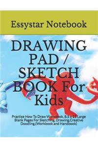 DRAWING PAD / SKETCH BOOK For Kids