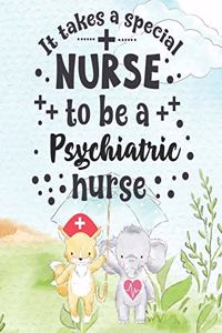 It Takes A Special Nurse To Be A Psychiatric Nurse