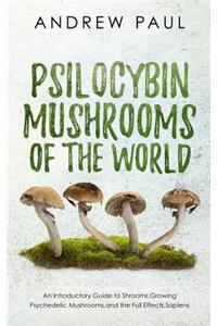 Psilocybin Mushrooms of the World