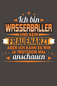 Ich Bin Wasserballer Und Kein Frauenarzt Aber Ich Kann Es Mir Ja Trotzdem Mal Anschauen