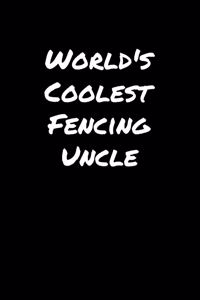 World's Coolest Fencing Uncle