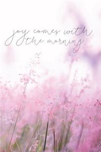 Joy Comes With the Morning