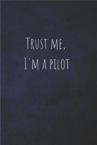 Trust Me, I'm a Pilot