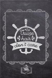 Cruise Hair Don't Care