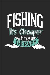 Fishing It's Cheaper Than Therapy