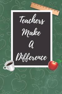 Teachers Make A Difference