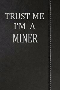 Trust Me I'm a Miner