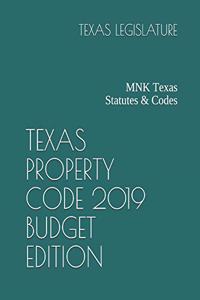 Texas Property Code 2019 Budget Edition