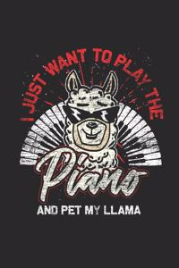 I Just Want To Play The Piano And Pet My llama