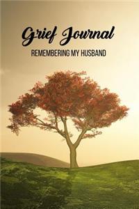 Grief Journal remembering my husband: 6x9 travel size grief journal with guided writing prompts to cope with grief and honor your loved ones with your thoughts and memories.