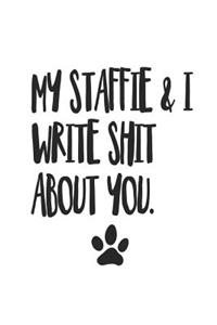 My Staffie and I Write Shit About You