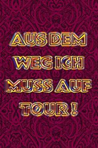 Aus dem Weg ich muss auf Tour: Ein Reisetagebuch zum selber schreiben für den nächsten Wohnmobil, Reisemobil, Camper, Caravan, WoMo und RV Road Trip - mit Ausfüllhilfe - Zum Festh