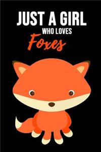 Just A Girl Who Loves Foxes