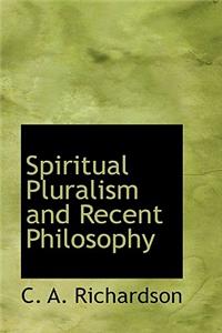 Spiritual Pluralism and Recent Philosophy