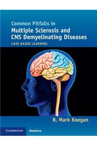 Common Pitfalls in Multiple Sclerosis and CNS Demyelinating Diseases: Case-Based Learning