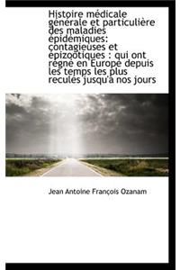 Histoire M Dicale G N Rale Et Particuli Re Des Maladies Pid Miques