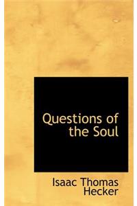 Questions of the Soul