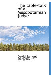 The Table-Talk of a Mesopotamian Judge