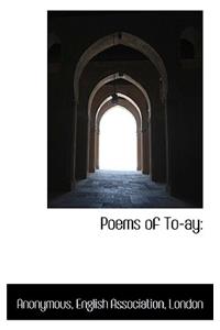 Poems of To-Ay