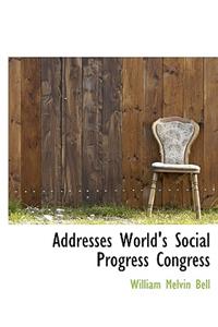 Addresses World's Social Progress Congress