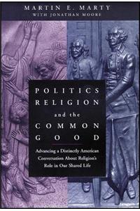 Politics, Religion, and the Common Good