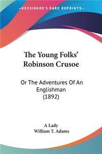 Young Folks' Robinson Crusoe