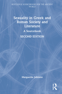 Sexuality in Greek and Roman Society and Literature