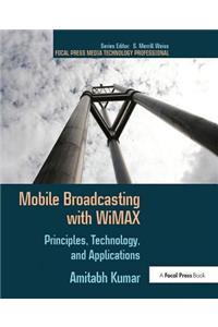 Mobile Broadcasting with WiMAX