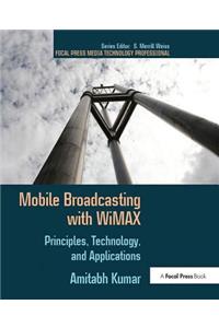 Mobile Broadcasting with Wimax