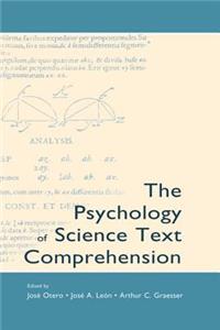 The Psychology of Science Text Comprehension