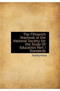 The Fifteenth Yearbook of the National Society for the Study of Education Part I Standards