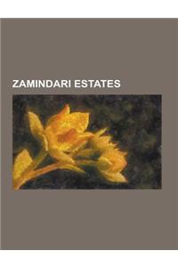 Zamindari Estates: Barauli Rao, Bardhaman Raj, Bhawal Estate, Burdwan (Zamindari), Chhatari, Danpur, Dharampur, Uttar Pradesh, Dighapatia