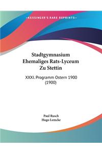 Stadtgymnasium Ehemaliges Rats-Lyceum Zu Stettin