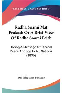 Radha Soami Mat Prakash Or A Brief View Of Radha Soami Faith