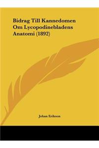 Bidrag Till Kannedomen Om Lycopodinebladens Anatomi (1892)