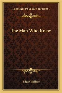 Man Who Knew