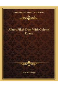 Albert Pike's Duel with Colonel RoAne