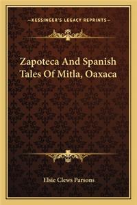 Zapoteca And Spanish Tales Of Mitla, Oaxaca