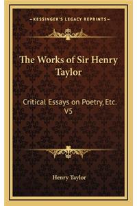 The Works of Sir Henry Taylor