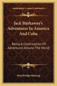 Jack Harkaway's Adventures in America and Cuba