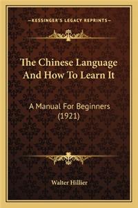 Chinese Language and How to Learn It the Chinese Language and How to Learn It