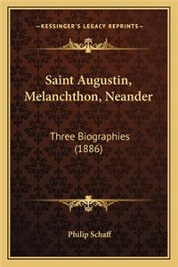 Saint Augustin, Melanchthon, Neander