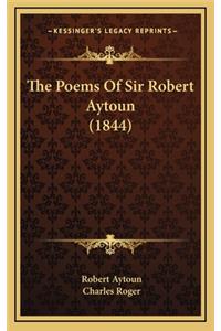 Poems Of Sir Robert Aytoun (1844)