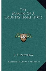 The Making Of A Country Home (1901)