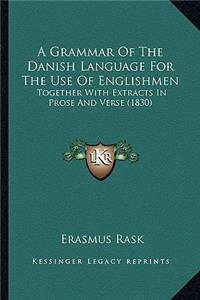 A Grammar Of The Danish Language For The Use Of Englishmen