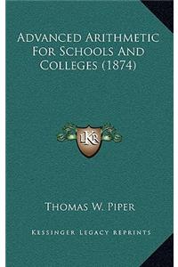 Advanced Arithmetic for Schools and Colleges (1874)